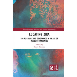 Locating Zika: Social Change and Governance in an Age of Mosquito Pandemics