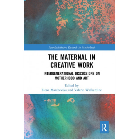 The Maternal in Creative Work: Intergenerational Discussions on Motherhood and Art