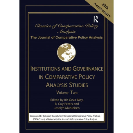 Institutions and Governance in Comparative Policy Analysis Studies: Volume Two