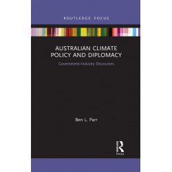 Australian Climate Policy and Diplomacy: Government-Industry Discourses