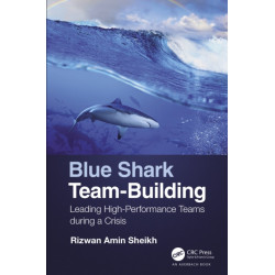 Blue Shark Team-Building: Leading High-Performance Teams during a Crisis