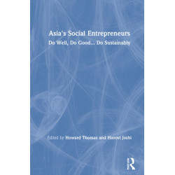 Asia's Social Entrepreneurs: Do Well, Do Good... Do Sustainably