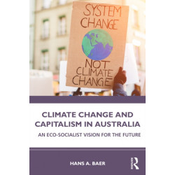 Climate Change and Capitalism in Australia: An Eco-Socialist Vision for the Future
