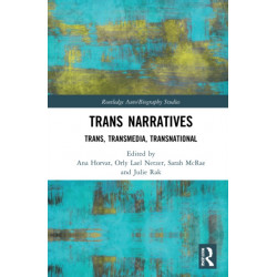 Trans Narratives: trans, transmedia, transnational