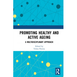 Promoting Healthy and Active Ageing: A Multidisciplinary Approach