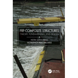 FRP Composite Structures: Theory, Fundamentals, and Design