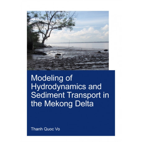 Modeling of Hydrodynamics and Sediment Transport in the Mekong Delta