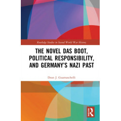 The Novel Das Boot, Political Responsibility, and Germany’s Nazi Past
