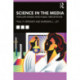 Science in the Media: Popular Images and Public Perceptions