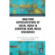 Analysing Representations of Social Media in European News Media Discourse