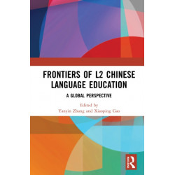 Frontiers of L2 Chinese Language Education: A Global Perspective