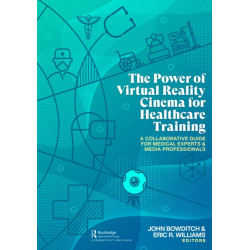 The Power of Virtual Reality Cinema for Healthcare Training: A Collaborative Guide for Medical Experts and Media Professionals