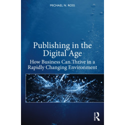 Publishing in the Digital Age: How Business Can Thrive in a Rapidly Changing Environment