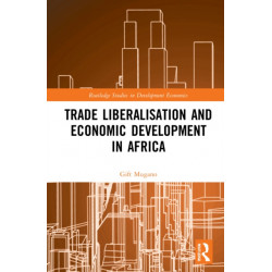 Trade Liberalisation and Economic Development in Africa
