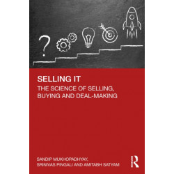 Selling IT: The Science of Selling, Buying, and Deal-Making