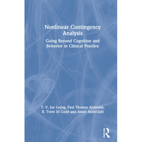 Nonlinear Contingency Analysis: Going Beyond Cognition and Behavior in Clinical Practice