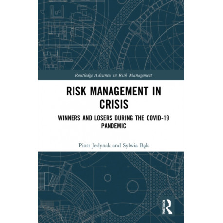 Risk Management in Crisis: Winners and Losers during the COVID-19 Pandemic