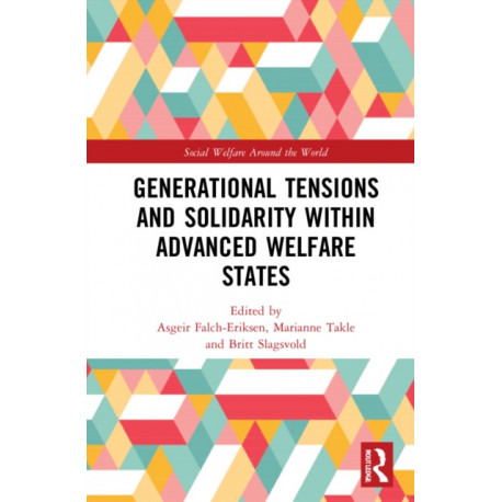 Generational Tensions and Solidarity Within Advanced Welfare States