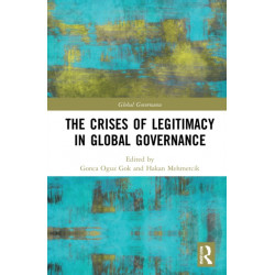 The Crises of Legitimacy in Global Governance