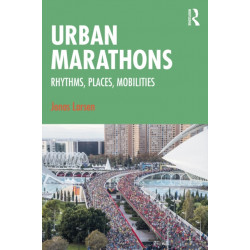 Urban Marathons: Rhythms, Places, Mobilities