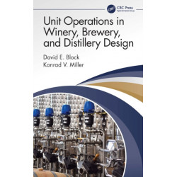 Unit Operations in Winery, Brewery, and Distillery Design