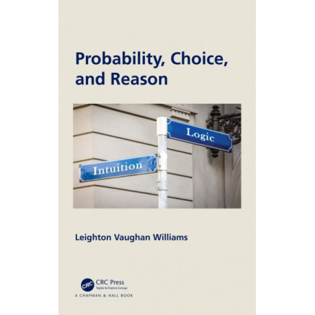 Probability, Choice, and Reason