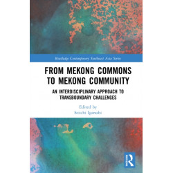 From Mekong Commons to Mekong Community: An Interdisciplinary Approach to Transboundary Challenges