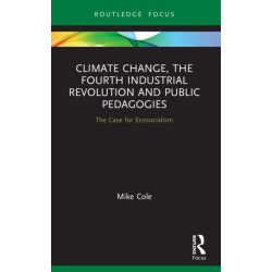 Climate Change, The Fourth Industrial Revolution and Public Pedagogies: The Case for Ecosocialism