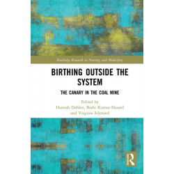 Birthing Outside the System: The Canary in the Coal Mine