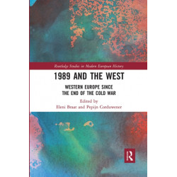 1989 and the West: Western Europe since the End of the Cold War