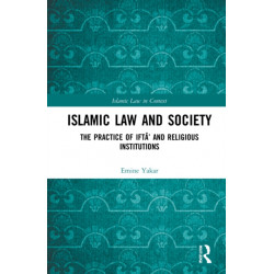 Islamic Law and Society: The Practice Of Ifta’ And Religious Institutions