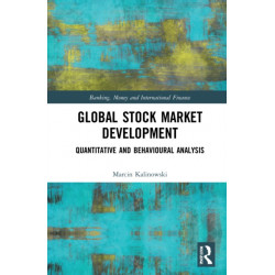 Global Stock Market Development: Quantitative and Behavioural Analysis