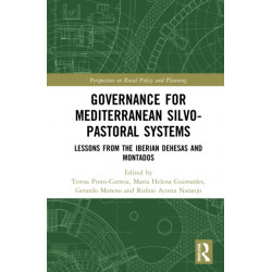 Governance for Mediterranean Silvopastoral Systems: Lessons from the Iberian Dehesas and Montados