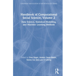 Handbook of Computational Social Science, Volume 2: Data Science, Statistical Modelling, and Machine Learning Methods