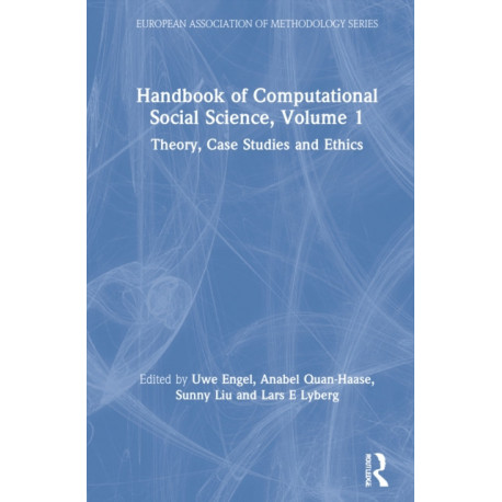 Handbook of Computational Social Science, Volume 1: Theory, Case Studies and Ethics