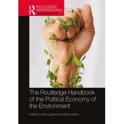 The Routledge Handbook of the Political Economy of the Environment