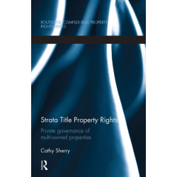 Strata Title Property Rights: Private governance of multi-owned properties