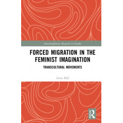 Forced Migration in the Feminist Imagination: Transcultural Movements