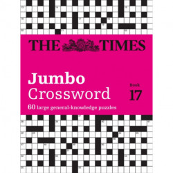 The Times 2 Jumbo Crossword Book 17: 60 Large General-Knowledge Crossword Puzzles