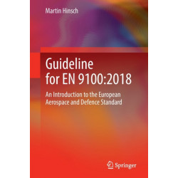 Guideline for EN 9100:2018: An Introduction to the European Aerospace and Defence Standard
