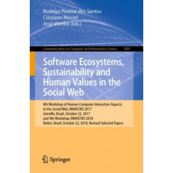 Software Ecosystems, Sustainability and Human Values in the Social Web: 8th Workshop of Human-Computer Interaction Aspects to the Social Web, WAIHCWS 2017, Joinville, Brazil, October 23, 2017 and 9th Workshop, WAIHCWS 2018, Belem, Brazil, October 22, 2018