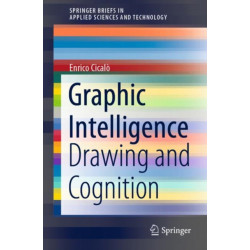 Graphic Intelligence: Drawing and Cognition