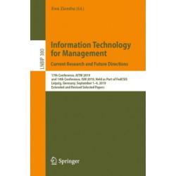 Information Technology for Management: Current Research and Future Directions: 17th Conference, AITM 2019, and 14th Conference, ISM 2019, Held as Part of FedCSIS, Leipzig, Germany, September 1–4, 2019, Extended and Revised Selected Papers