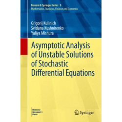 Asymptotic Analysis of Unstable Solutions of Stochastic Differential Equations