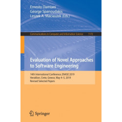 Evaluation of Novel Approaches to Software Engineering: 14th International Conference, ENASE 2019, Heraklion, Crete, Greece, May 4–5, 2019, Revised Selected Papers