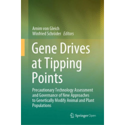 Gene Drives at Tipping Points: Precautionary Technology Assessment and Governance of New Approaches to Genetically Modify Animal and Plant Populations