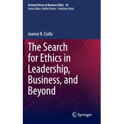 The Search for Ethics in Leadership, Business, and Beyond