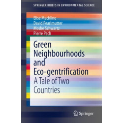 Green Neighbourhoods and Eco-gentrification: A Tale of Two Countries