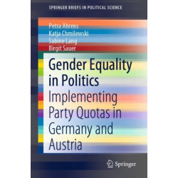 Gender Equality in Politics: Implementing Party Quotas in Germany and Austria
