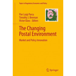 The Changing Postal Environment: Market and Policy Innovation